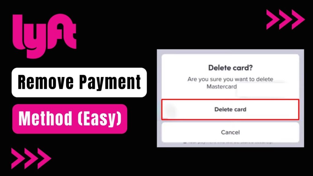 How to Remove Credit Card or Payment Method from Lyft