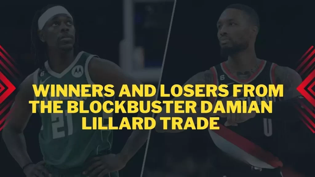 Winners And Losers From The Blockbuster Damian Lillard Trade