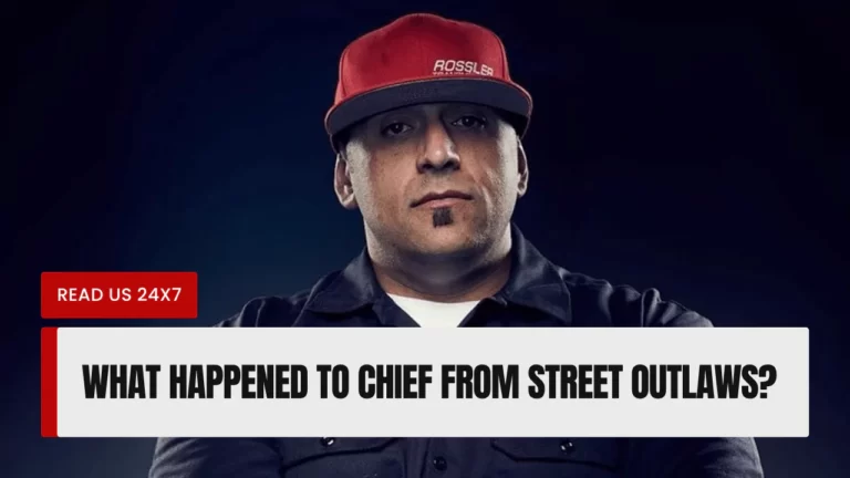 What Happened To Chief From Street Outlaws