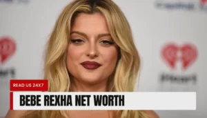 Bebe Rexha Net Worth