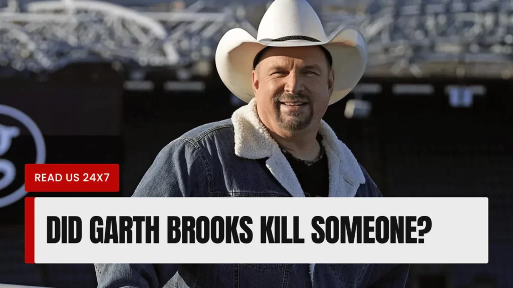Did Garth Brooks Kill Someone