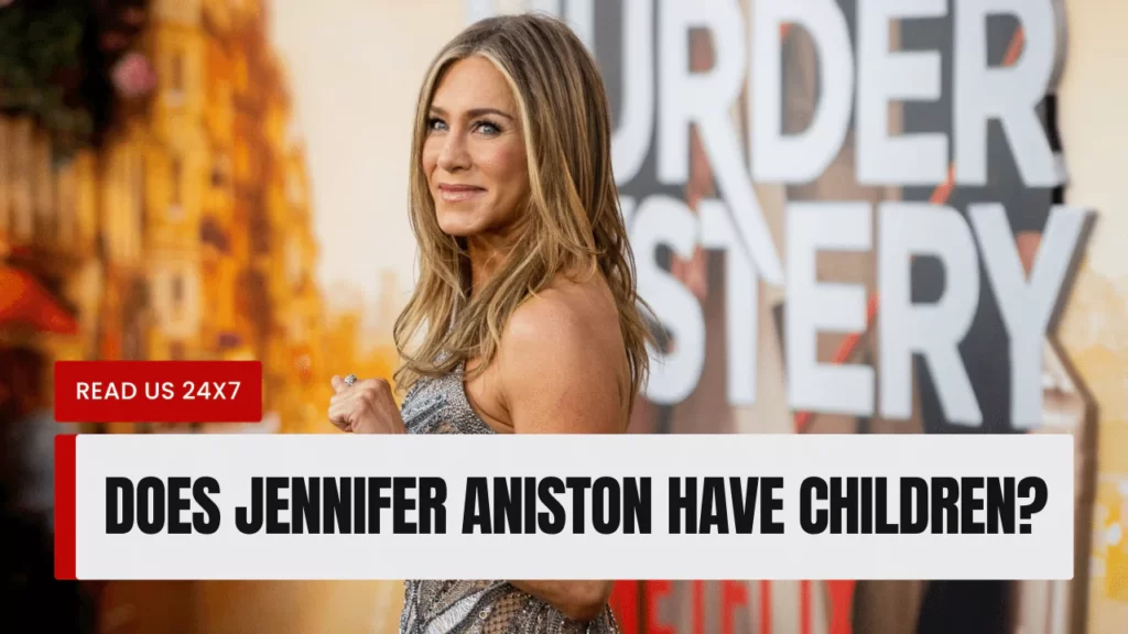 Does Jennifer Aniston Have Children
