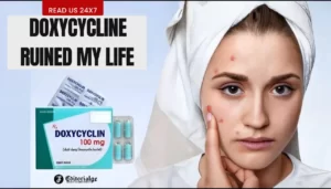 Doxycycline Ruined My Life