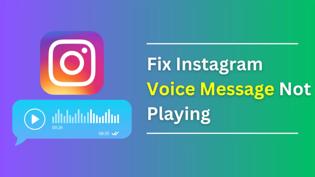 Instagram Voice Message Not Playing