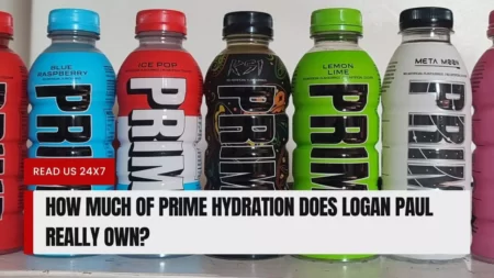 How Much Of Prime Hydration Does Logan Paul Really Own