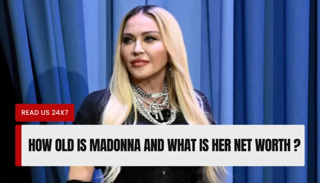 How Old is Madonna