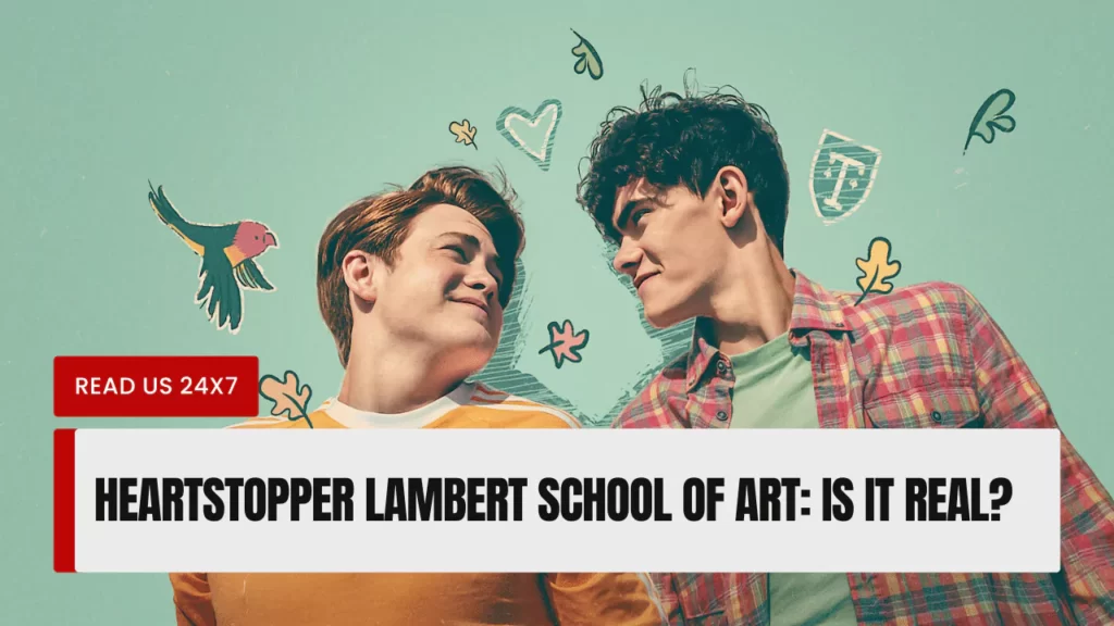 Heartstopper Lambert School of Art
