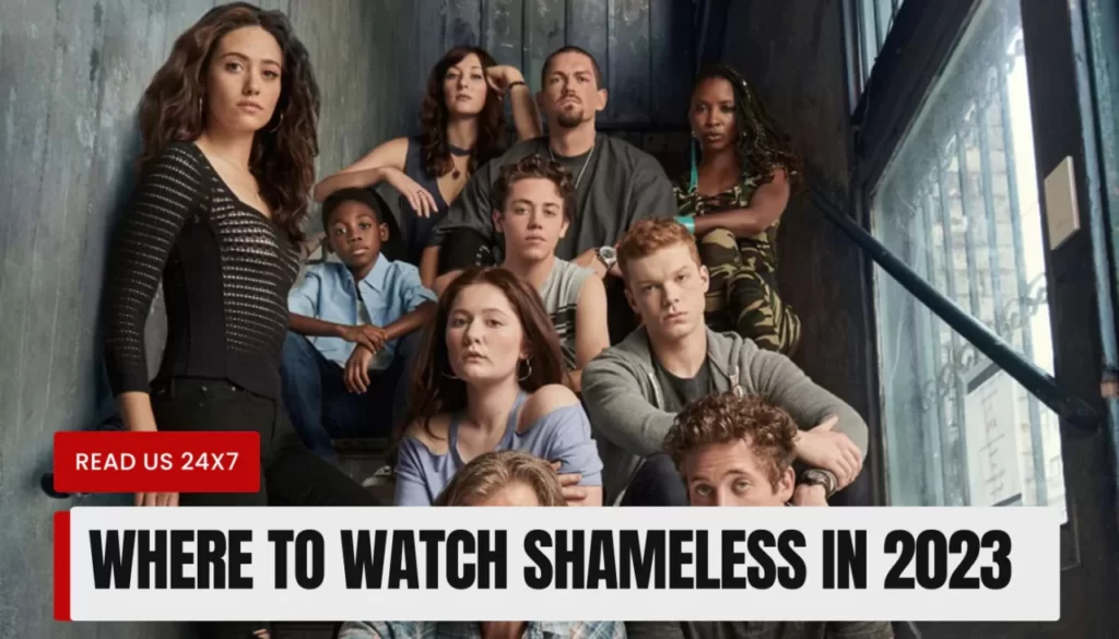 Where to Watch Shameless