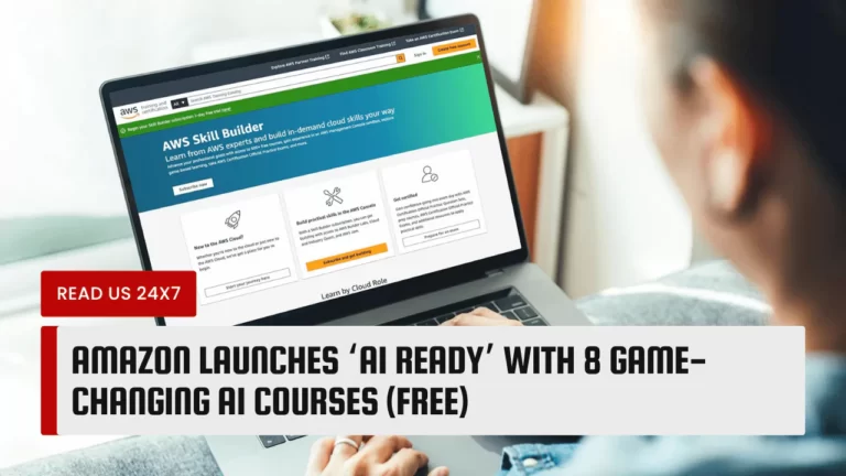 Amazon Launches ‘AI Ready’ With 8 Game-Changing AI Courses