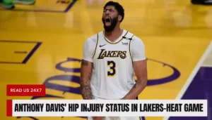 Anthony Davis' Hip Injury Status In Lakers-Heat Game