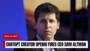 ChatGPT creator OpenAI fires CEO Sam Altman