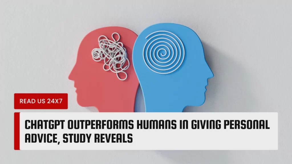 ChatGPT Outperforms Humans in Giving Personal Advice