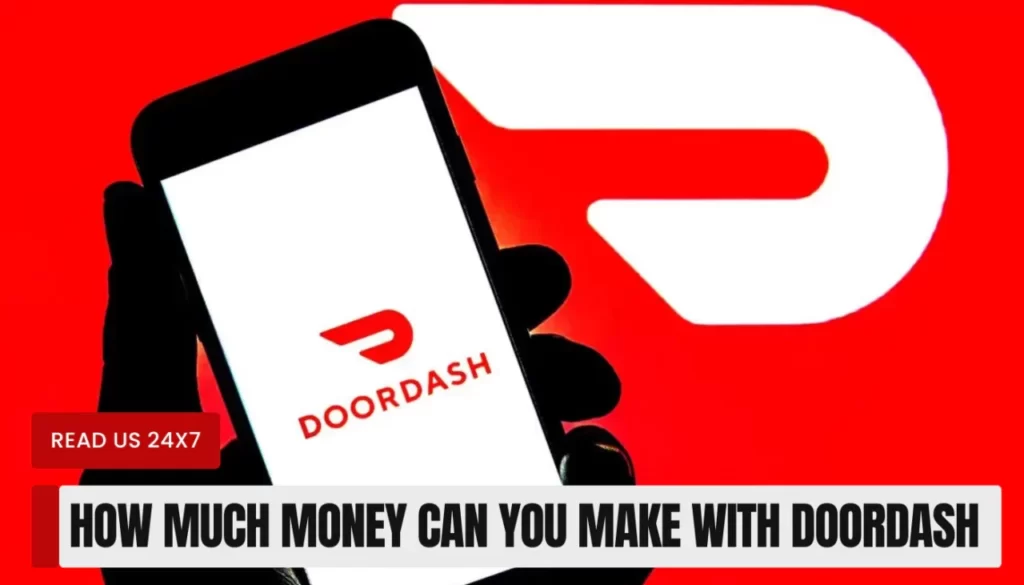 How Much Money Can You Make with DoorDash