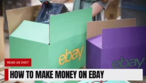 How to Make Money on eBay