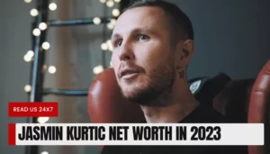 Jasmin Kurtic Net Worth