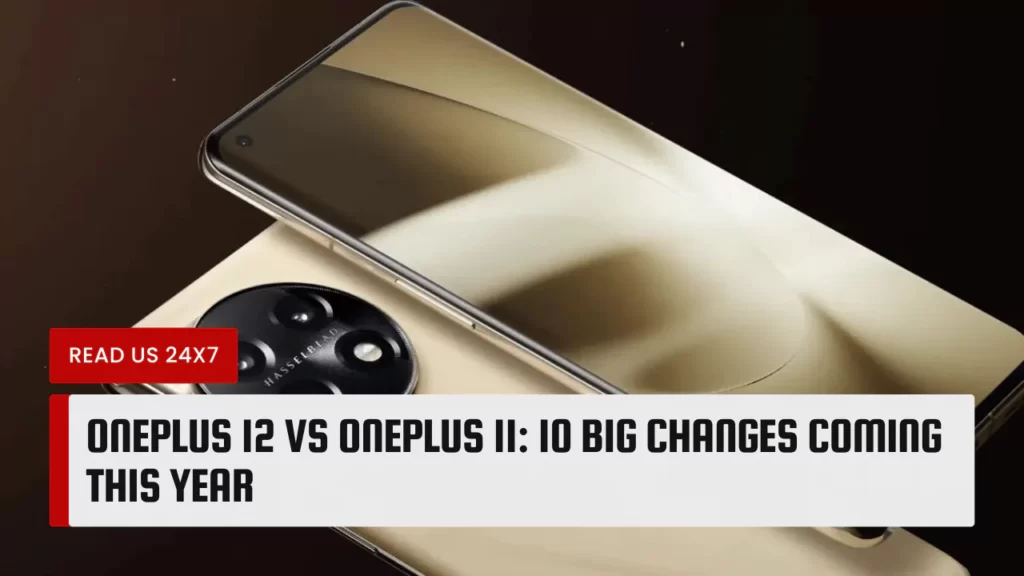 OnePlus 12 vs OnePlus 11