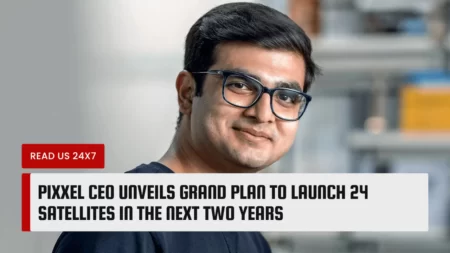 Pixxel CEO Unveils Grand Plan To Launch 24 Satellites In The Next Two Years