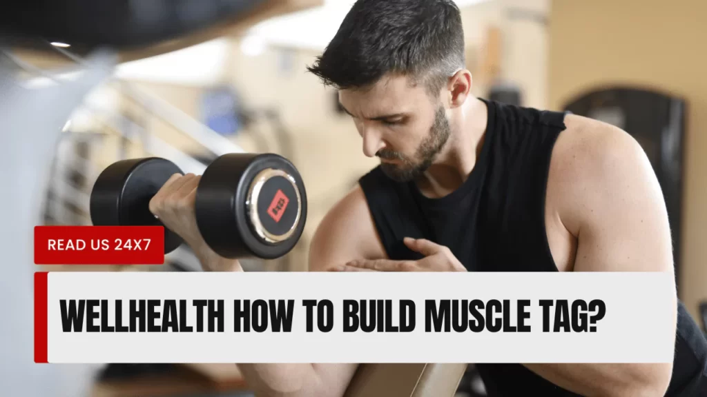 WellHealthOrganic.com -How To Build Muscle Know Tips To Increase Muscles