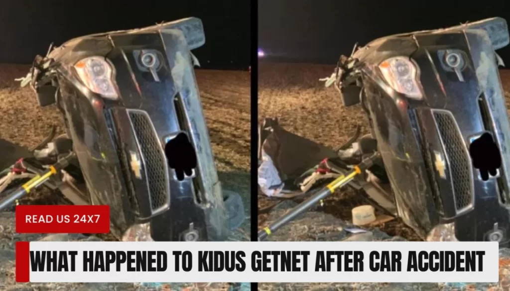 What Happened To Kidus Getnet After Car Accident