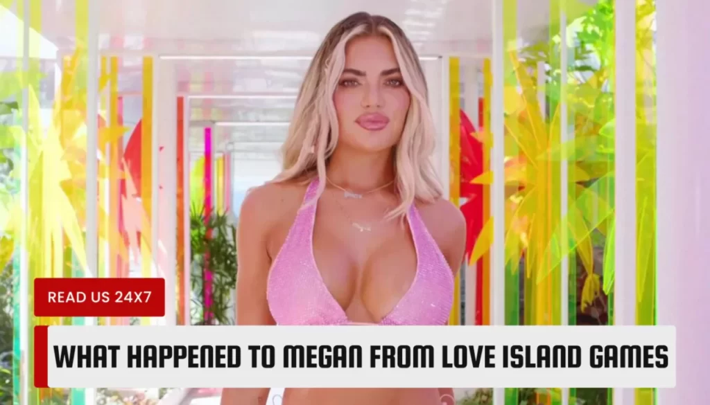 What Happened to Megan From Love Island Games
