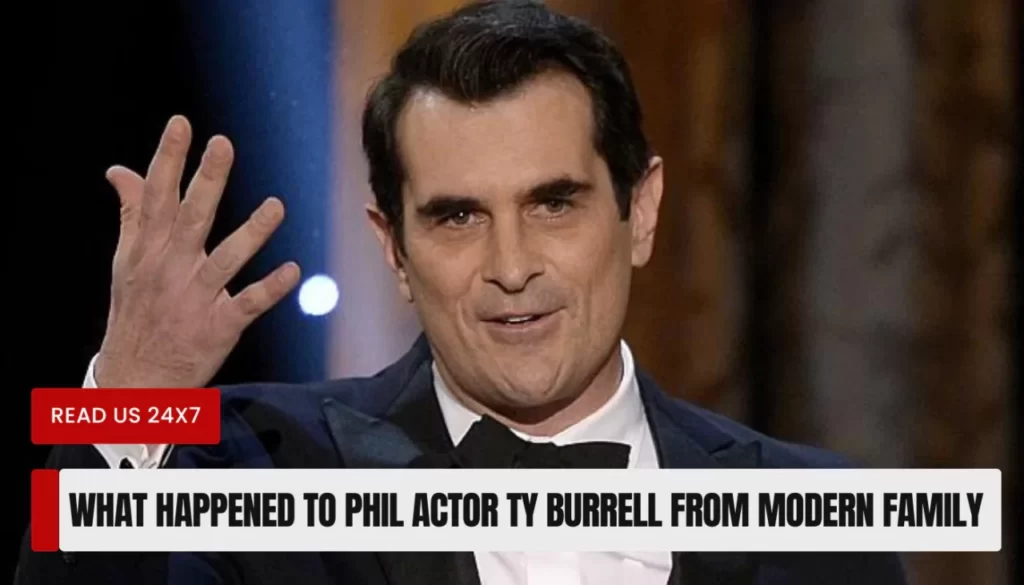 What Happened To Phil Actor Ty Burrell From Modern Family