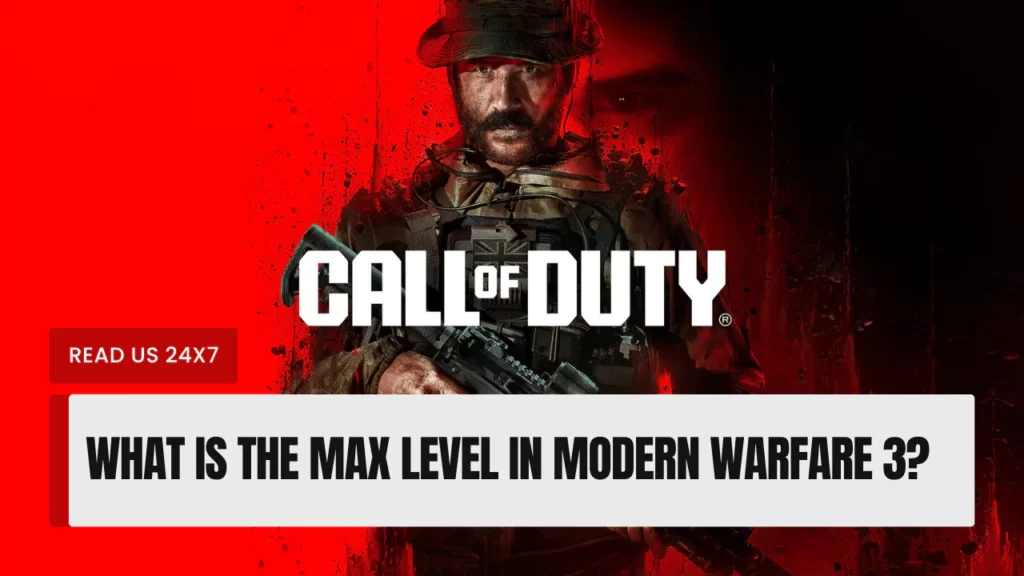What Is The Max Level In Modern Warfare 3