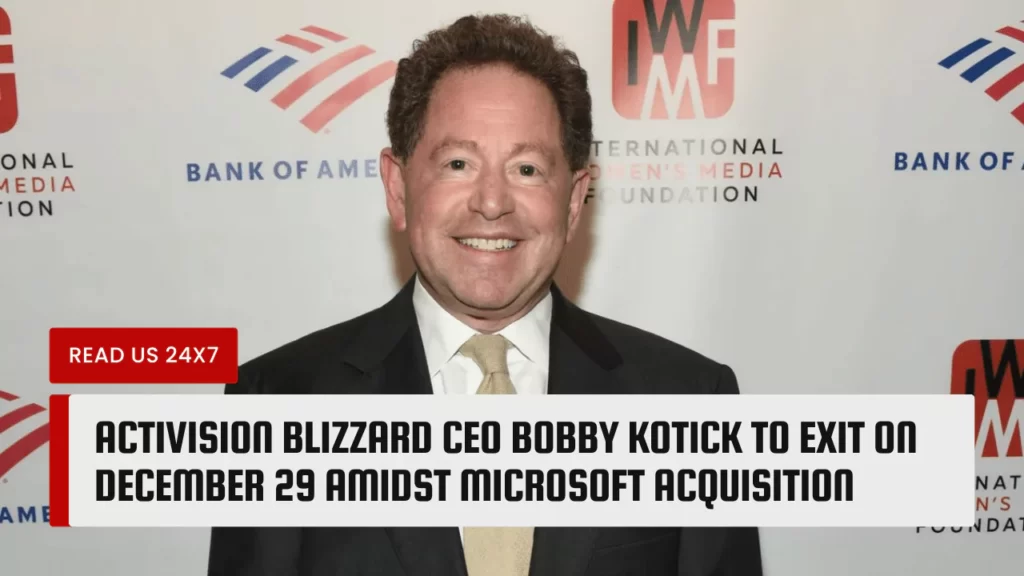 Activision Blizzard CEO Bobby Kotick to Exit on December 29 Amidst Microsoft Acquisition