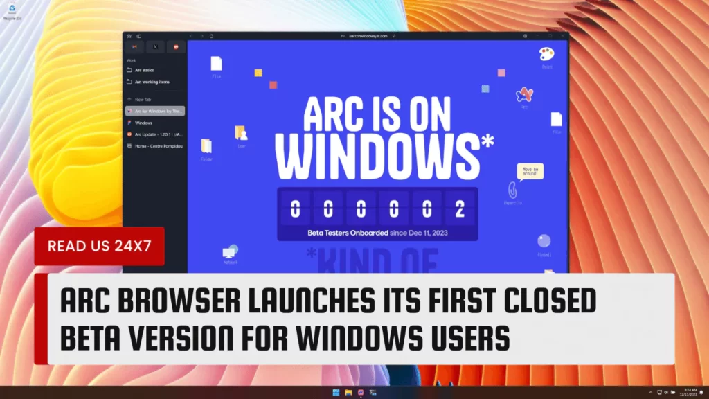 Arc Browser Launches Its First Closed Beta Version For Windows Users