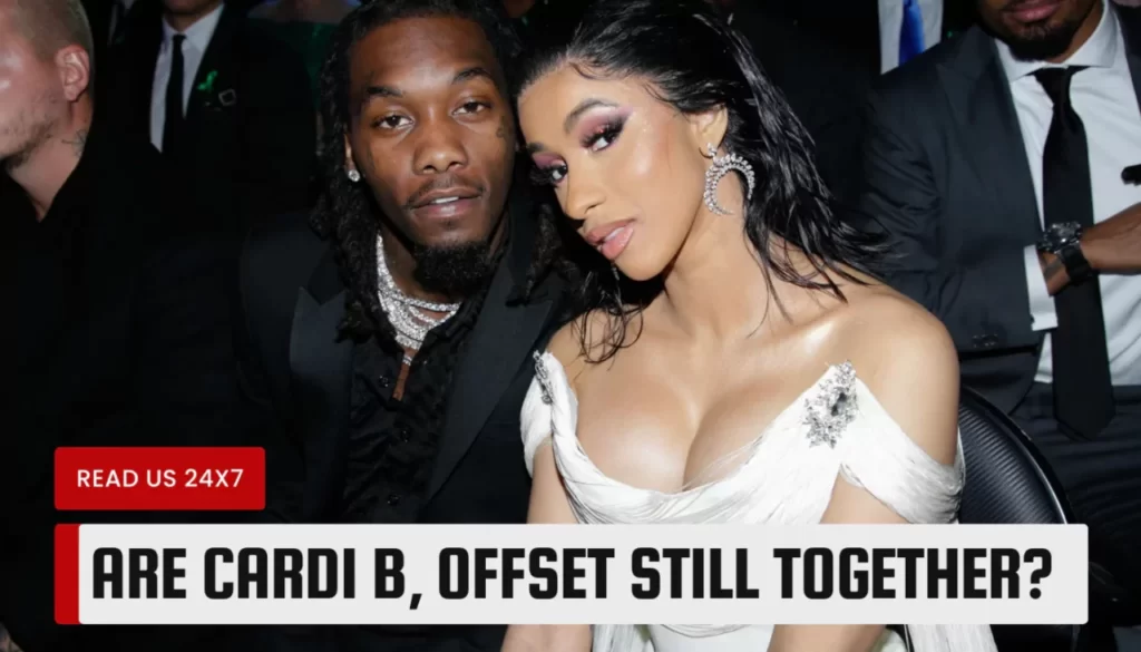 Are Cardi B, Offset Still Together