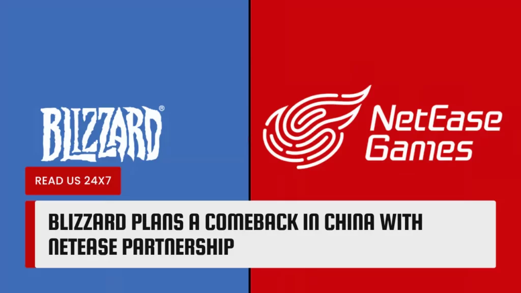 Blizzard Plans a Comeback in China with NetEase Partnership