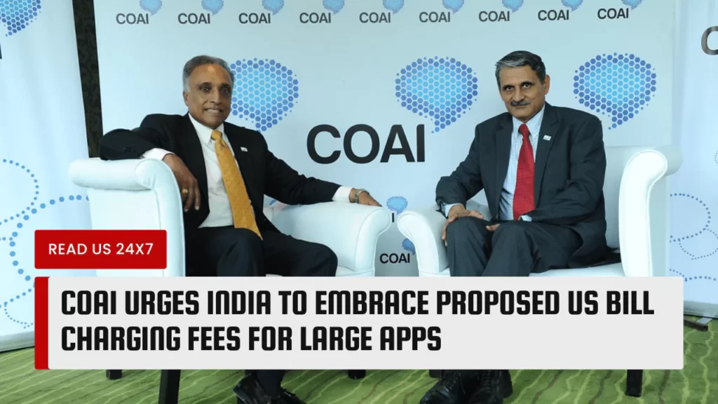 COAI Urges India to Embrace Proposed US Bill Charging Fees for Large Apps