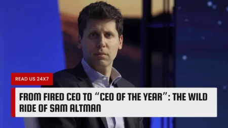 From Fired CEO to “CEO of the Year”: The Wild Ride of Sam Altman