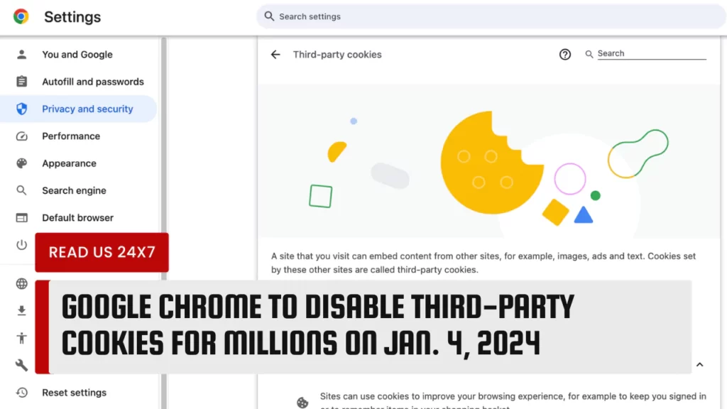 Google Chrome to Disable Third-Party Cookies for Millions on Jan. 4, 2024