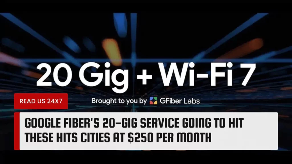 Google Fiber’s 20-Gig Service Going to Hit These Cities at $250 Per Month