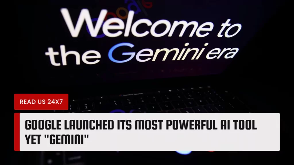 Google Launched Its Most Powerful AI Tool Yet "Gemini"