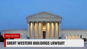 Great Western Buildings Lawsuit
