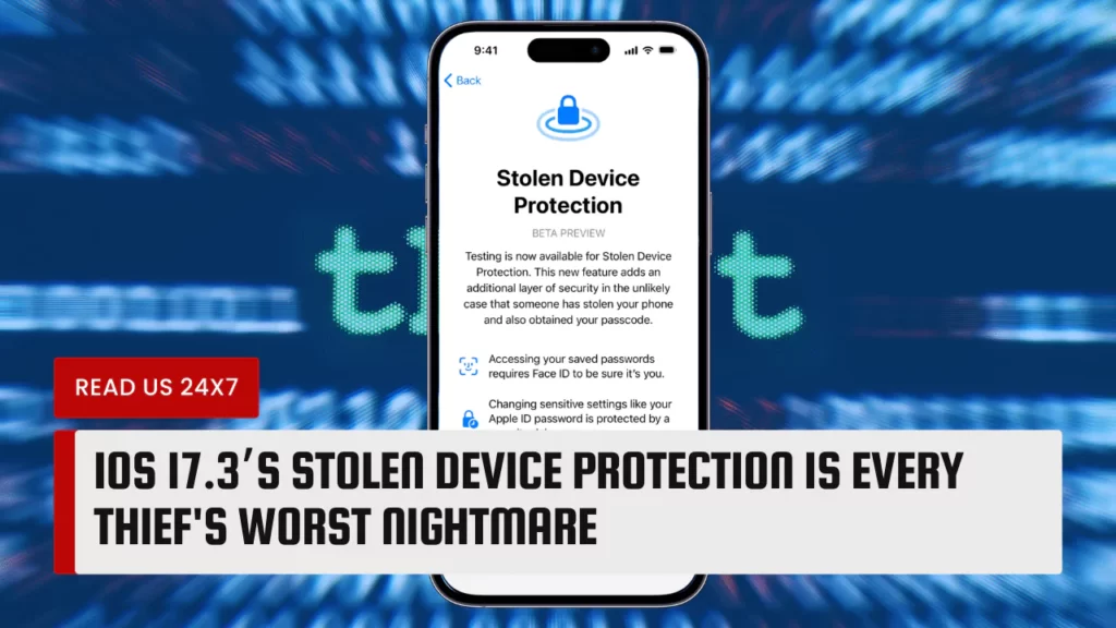 iOS 17.3’s Stolen Device Protection is Every Thief's Worst Nightmare