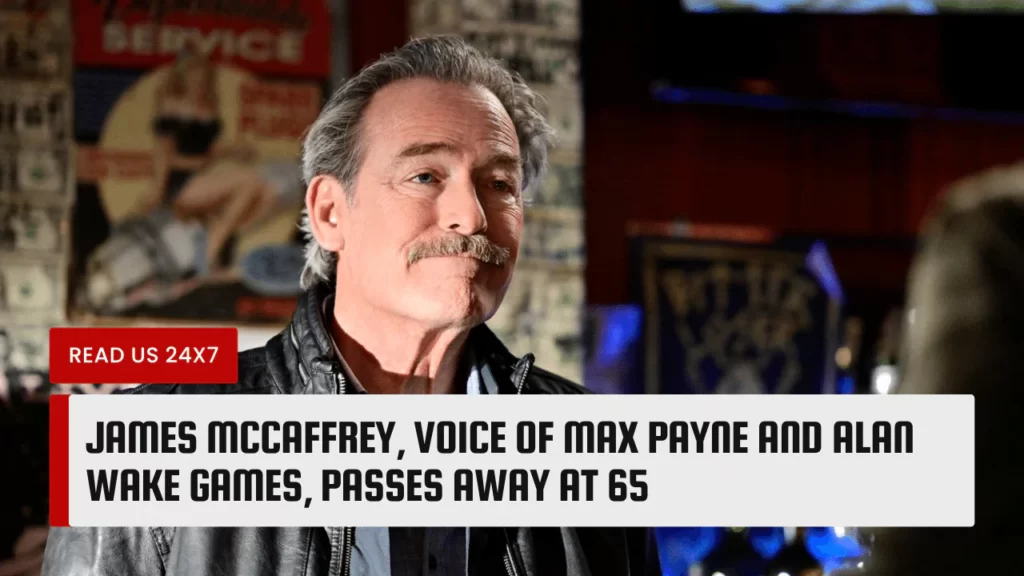 James McCaffrey, Voice Of Max Payne And Alan Wake Games, Passes Away At 65