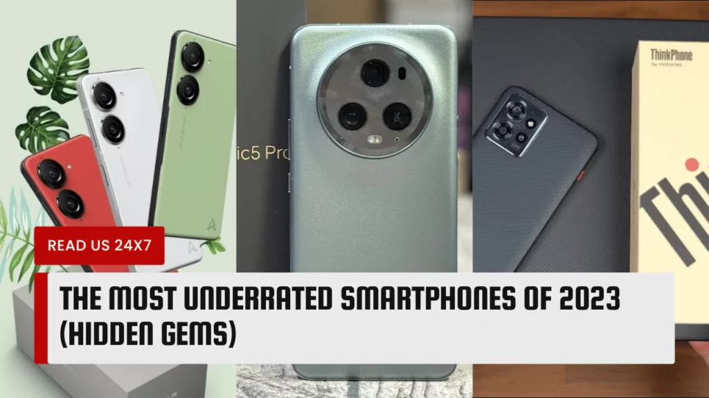 Most Underrated Smartphones Of 2023