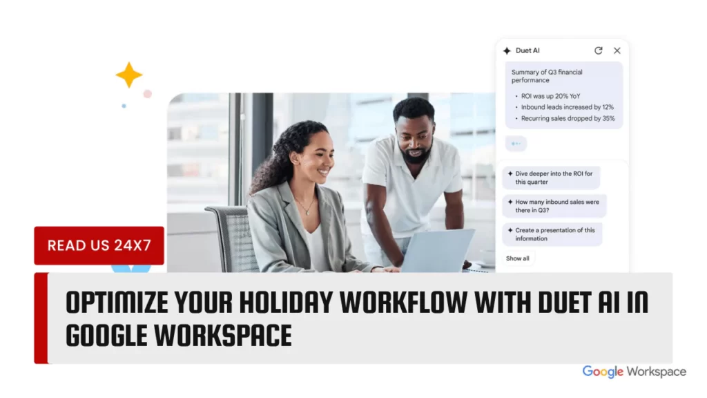 Optimize Your Holiday Workflow with Duet AI in Google Workspace