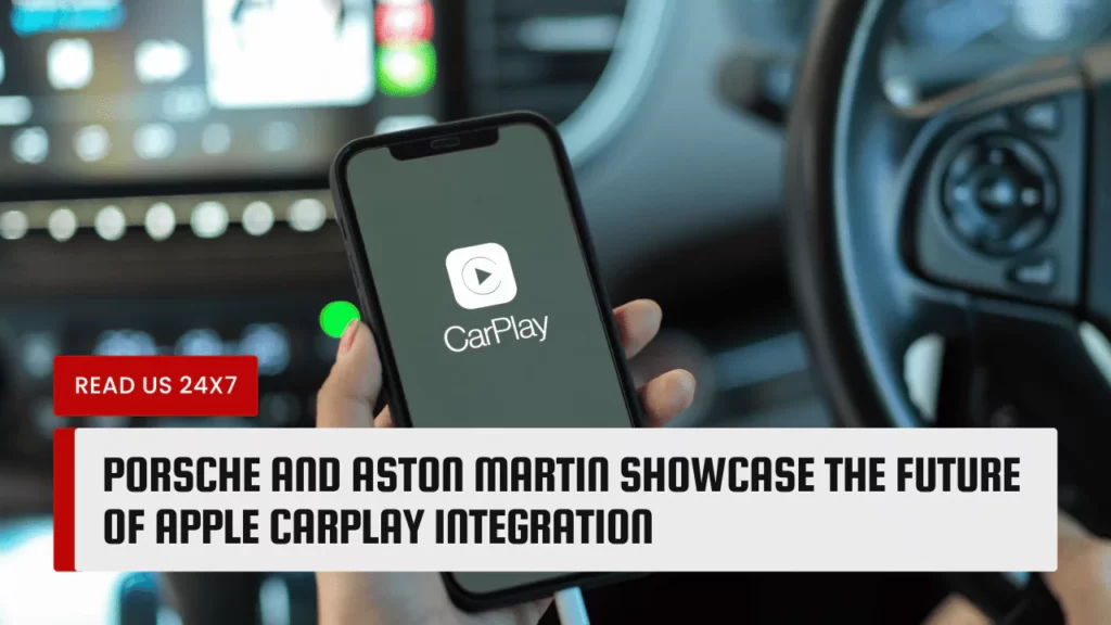 Porsche and Aston Martin Showcase the Future of Apple CarPlay Integration