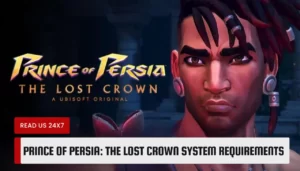 Prince of Persia: The Lost Crown System Requirements