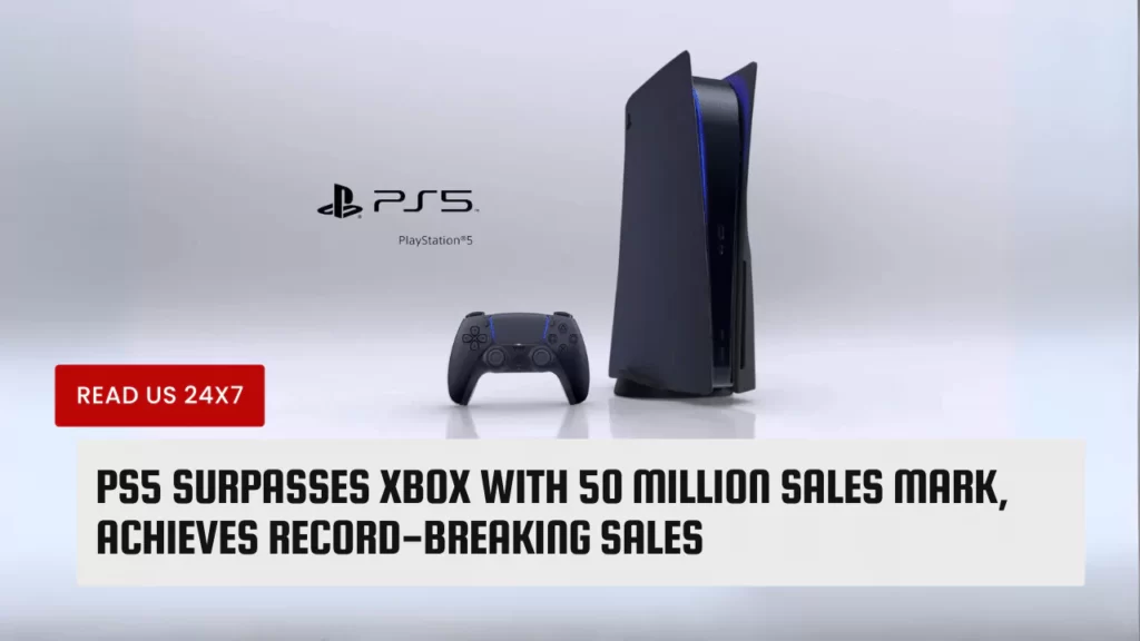 PS5 Surpasses Xbox With 50 Million Sales Mark, Achieves Record-Breaking Sales