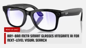 Ray-Ban Meta Smart Glasses Integrate AI for Next-Level Visual Search