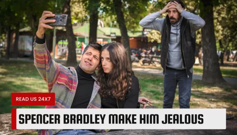 Spencer Bradley Make Him Jealous