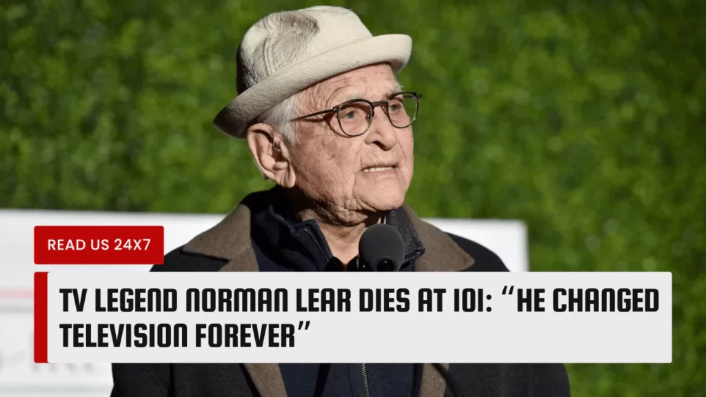TV Legend Norman Lear Dies at 101