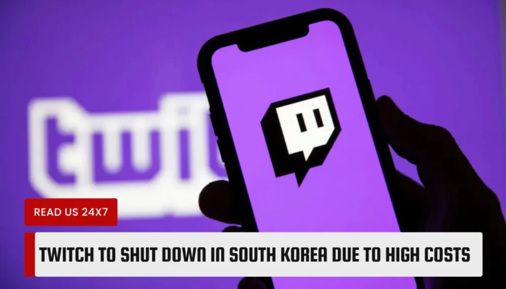 Twitch To Shut Down In South Korea Due To High Costs