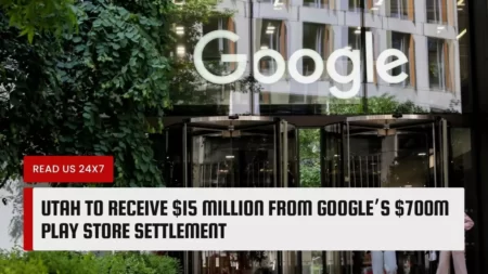 Utah to Receive $15 Million from Google’s $700M Play Store Settlement