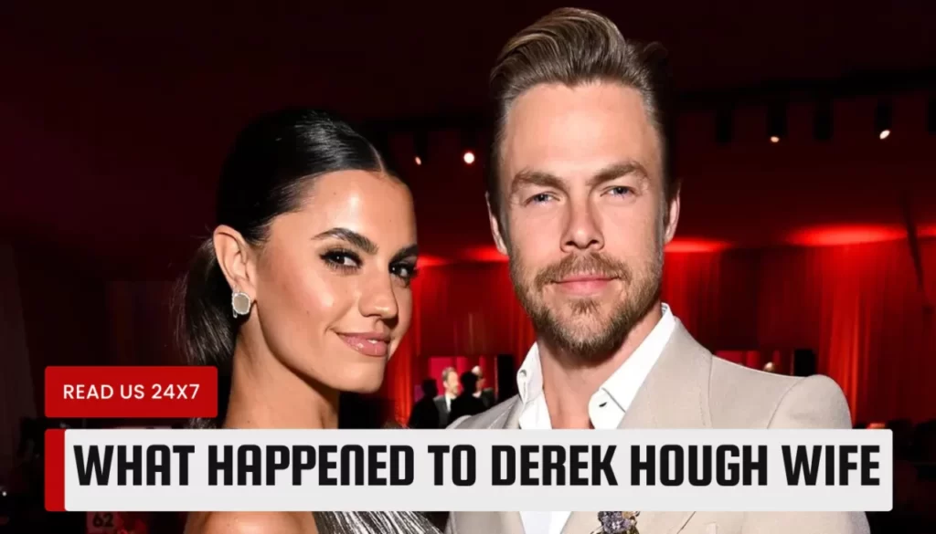What Happened to Derek Hough Wife