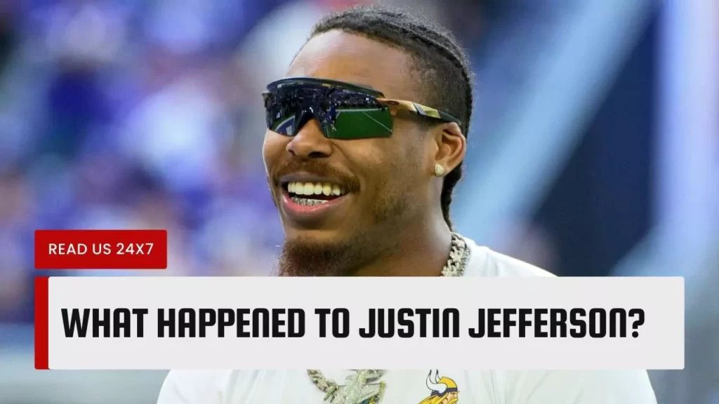 What Happened To Justin Jefferson